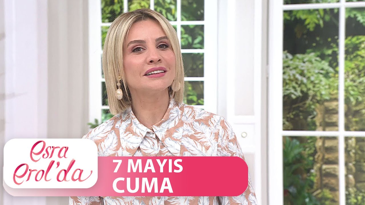 Esra Erol'da 7 Mayıs 2021 | Tek Parça