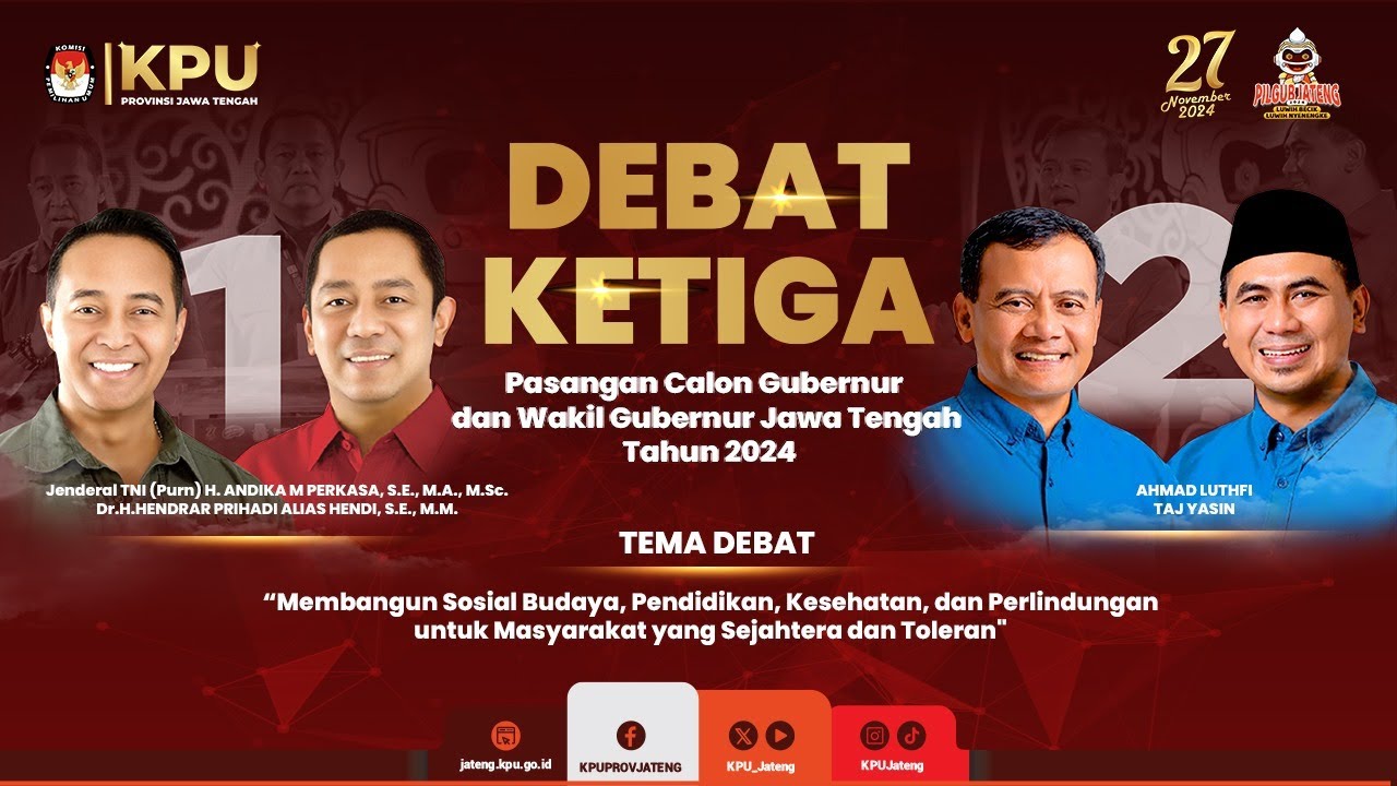 DEBAT KETIGA PASANGAN CALON GUBERNUR DAN WAKIL GUBERNUR JAWA TENGAH TAHUN 2024