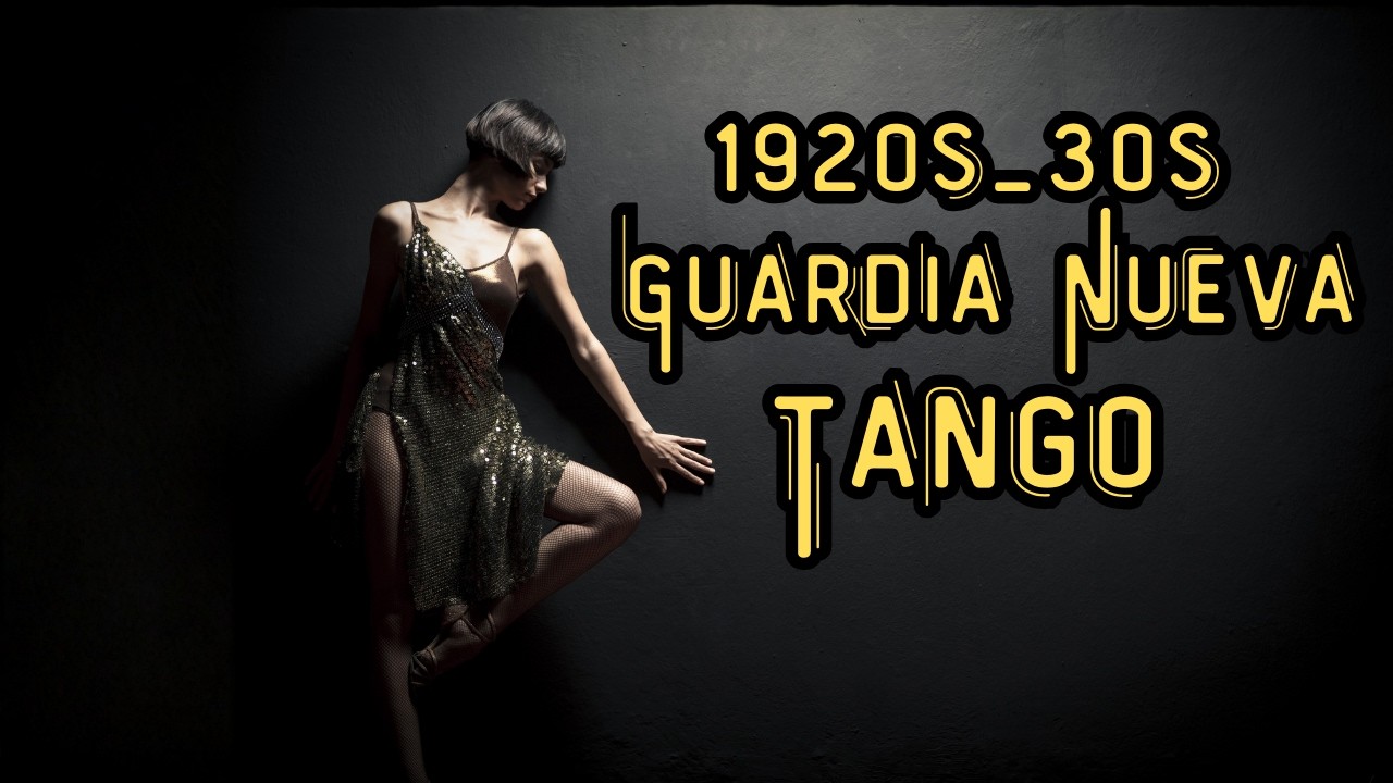 Romantic Tango | Guardia Nueva (1915–1935) | Tango Reverb