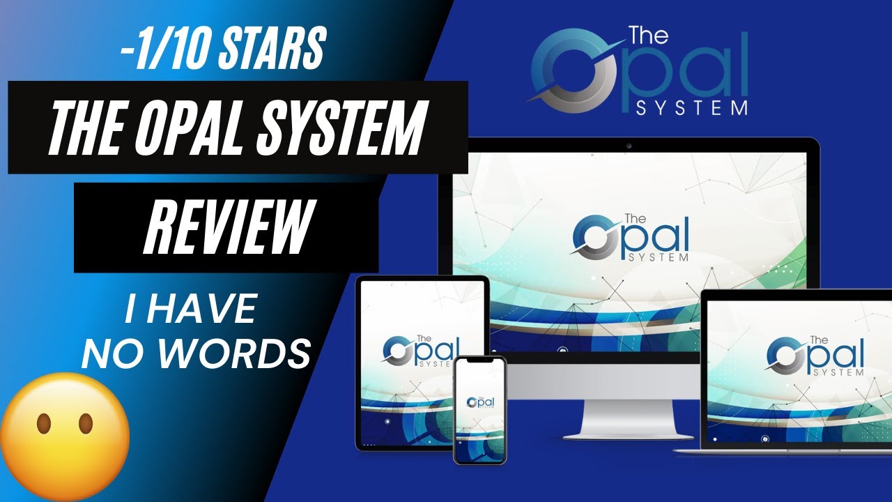 The Opal System Review - The Honest Review Of The Opal System By Jono Armstrong. -1/10 Stars.