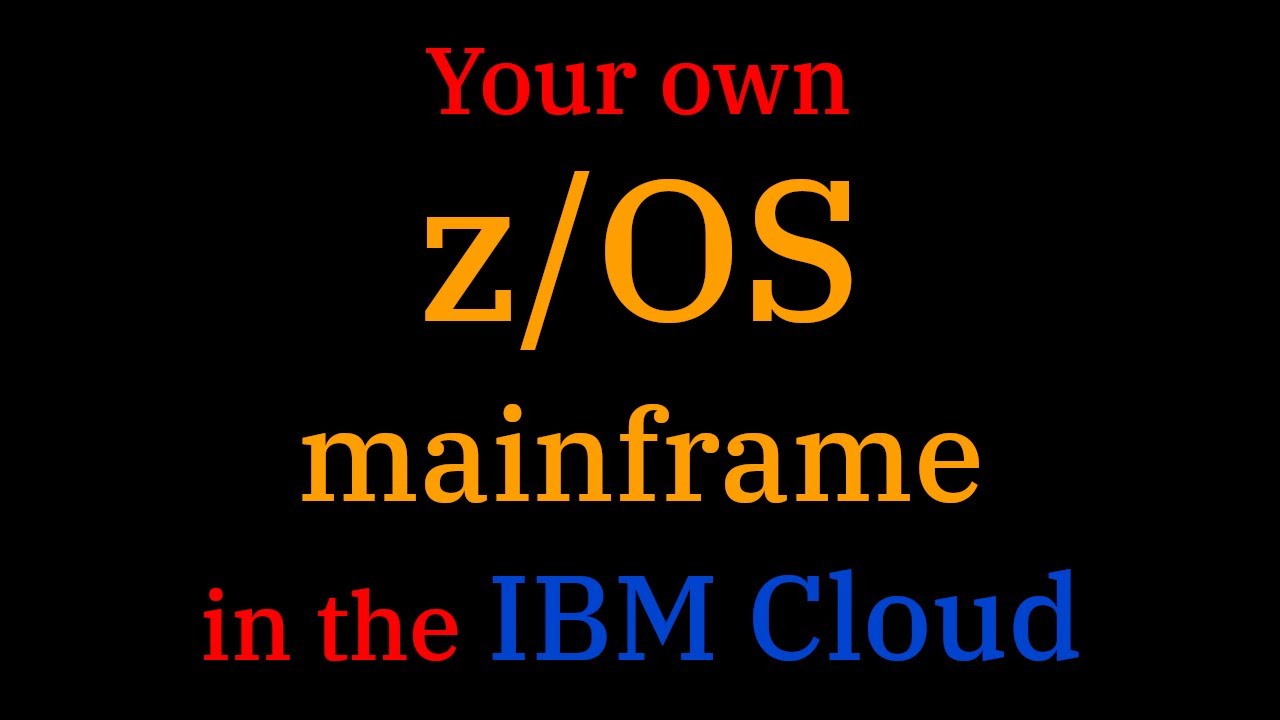 [036] z/OS: Your own modern mainframe for $5.28/hour