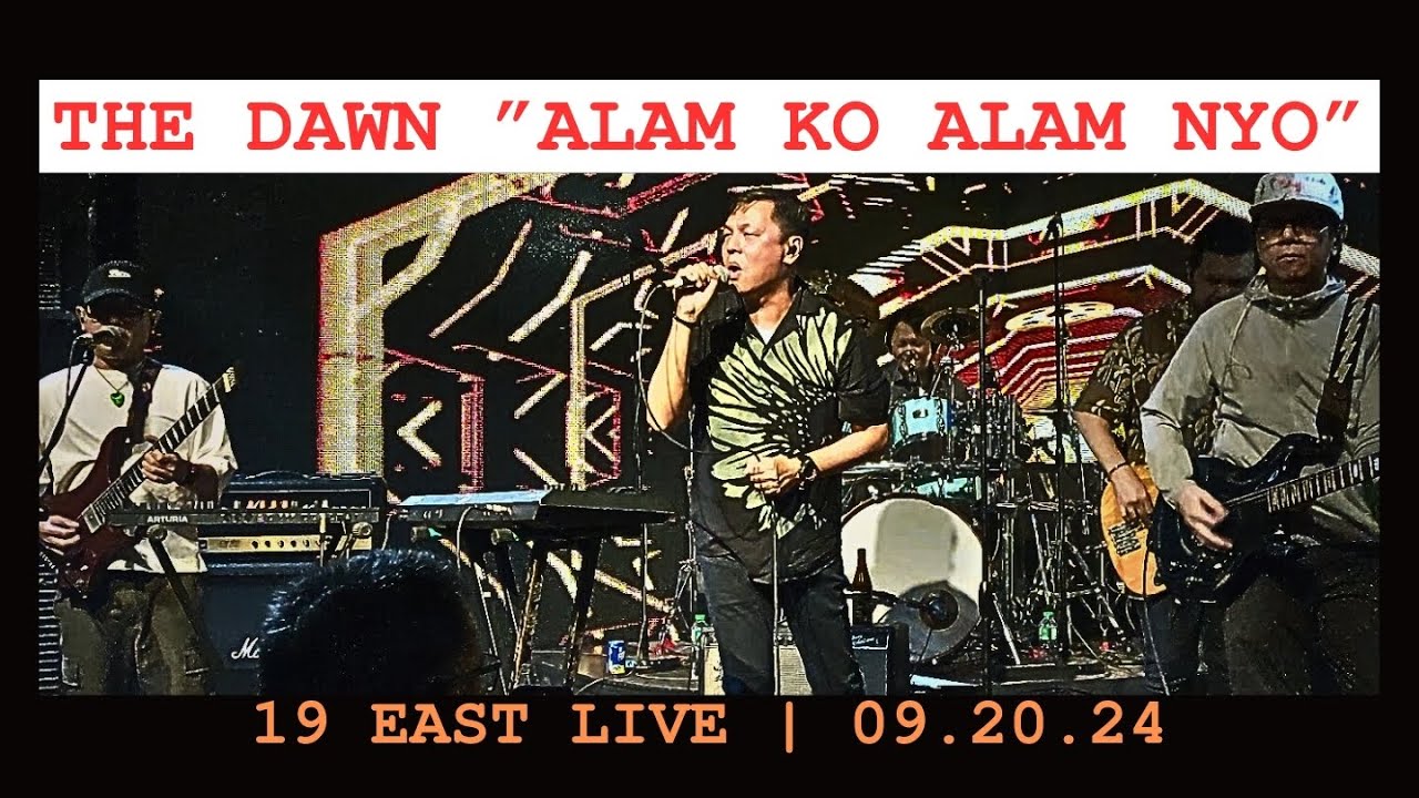 ALAM KO ALAM NYO THE DAWN LIVE | 19 EAST 09.20.24