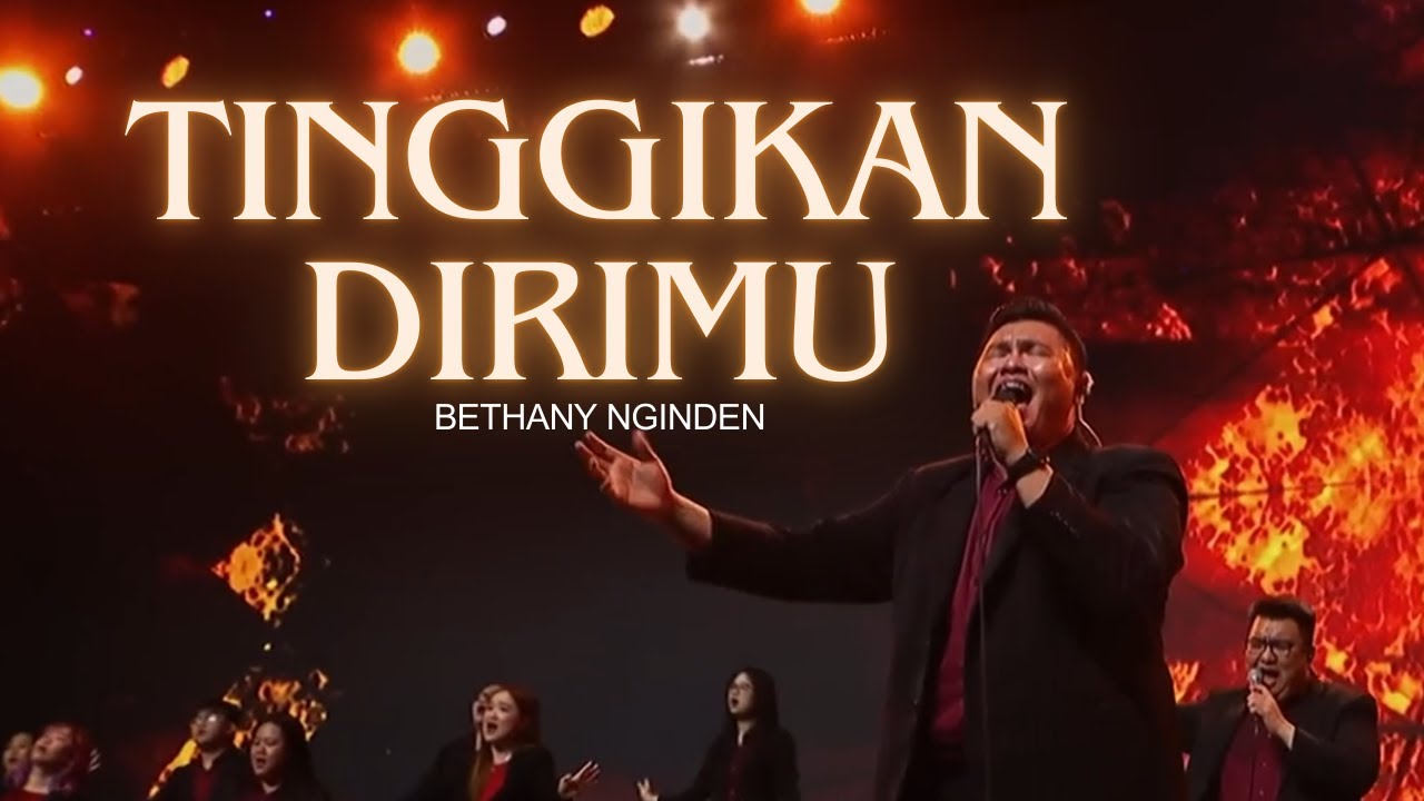 Tinggikan DiriMu - Bethany Nginden