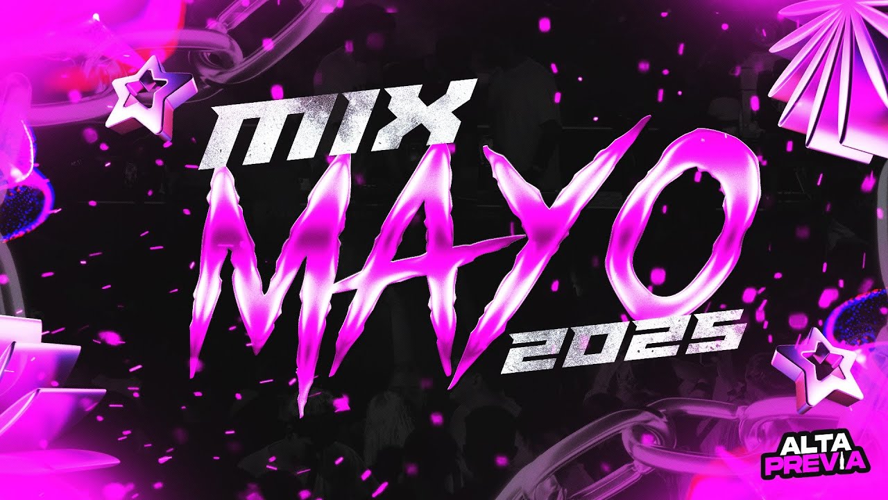 🍹MIX MAYO 2025😎 LO MAS NUEVO Y ESCUCHADO | ALTA PREVIA
