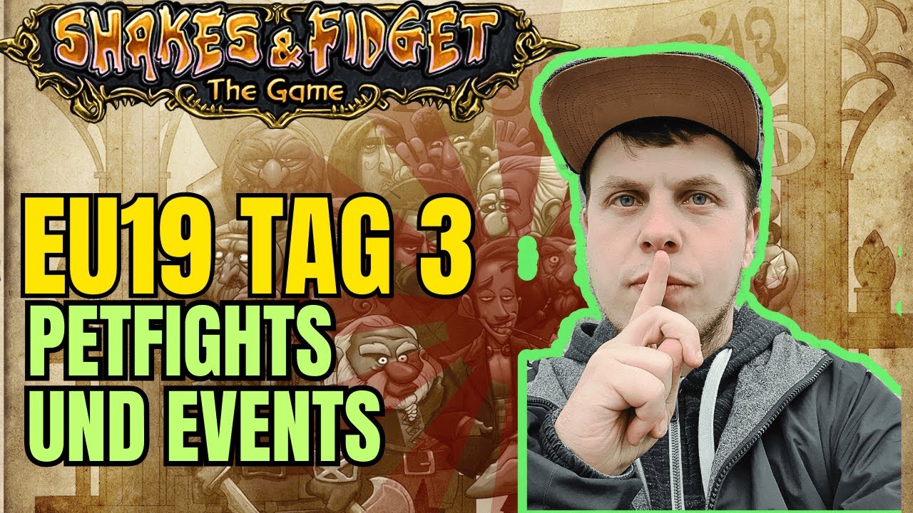 😀 SERVER EU19 Tag 3 über PETFIGHTS, EGGHUNT und kommende EVENTS 😀 Shakes and Fidget Hunrizzle