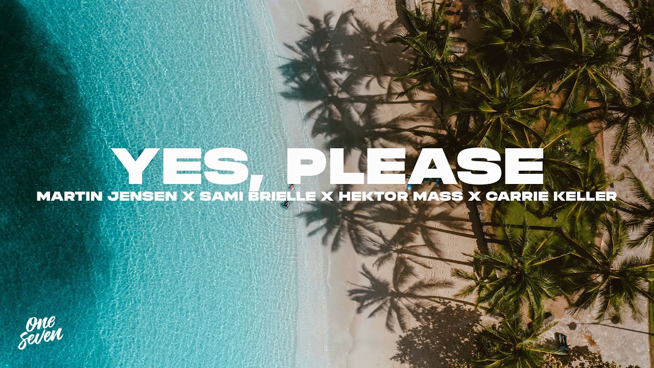 Martin Jensen, Sami Brielle, Hektor Mass, Carrie Keller - YES, PLEASE