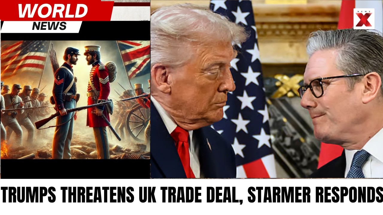Britain-America Faceoff, Economic Concerns Rise As Trump Threatens US-UK Trade Deal |NewsX