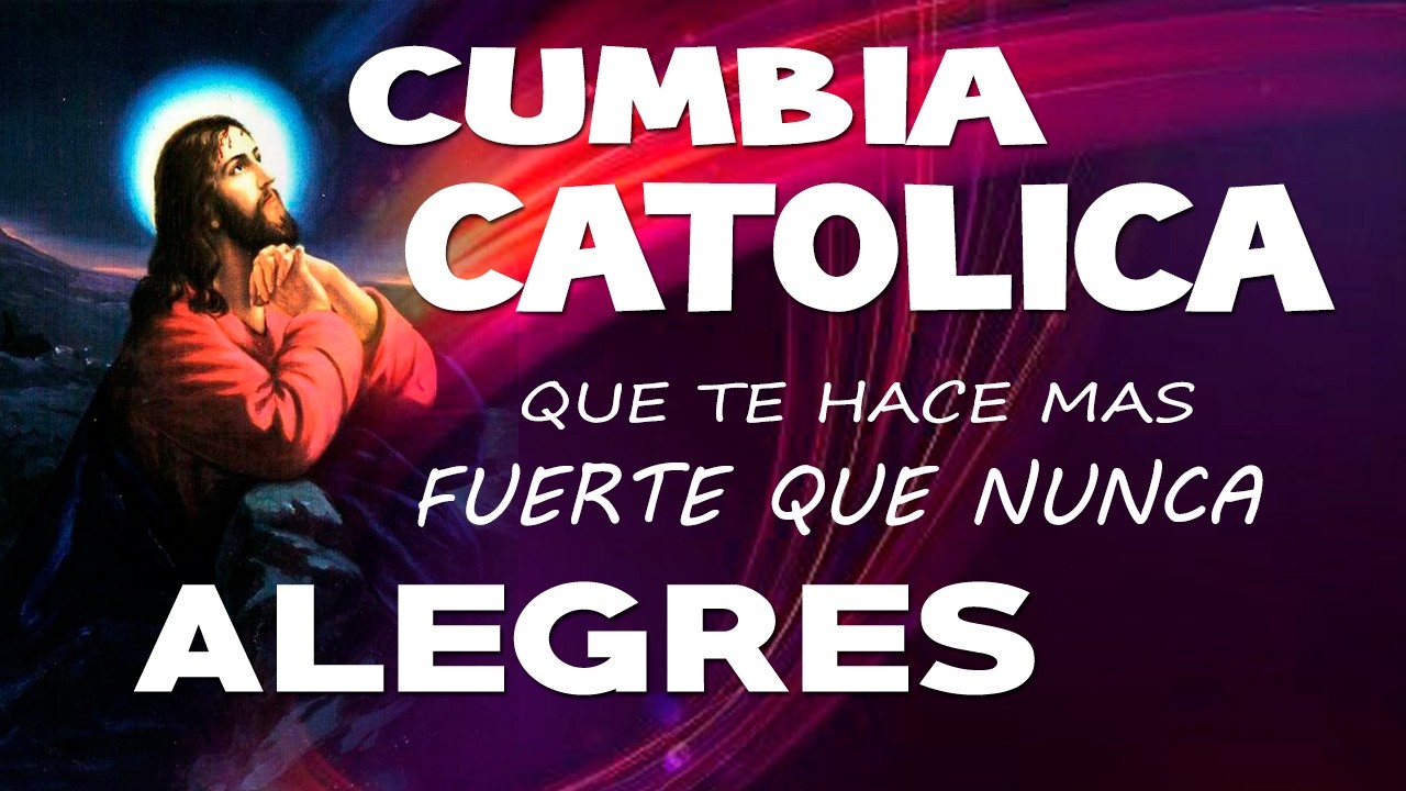 AUMENTA TU FE CON CUMBIAS CATOLICAS ALEGRES 2026💚💙❤💛  popurrí de alabanzas
