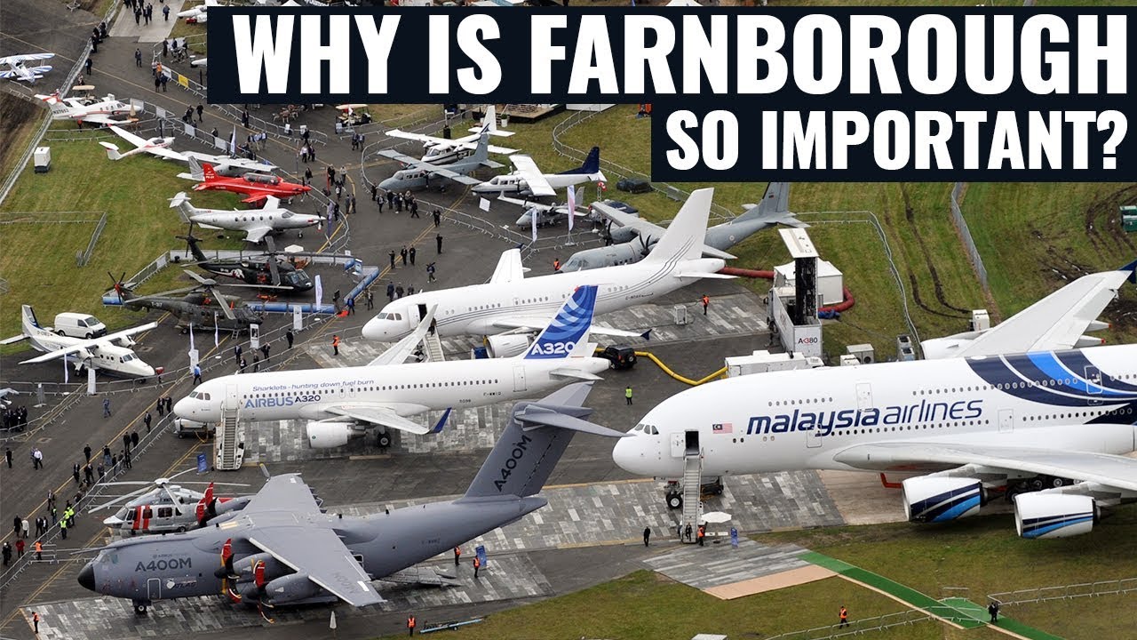 Why is the Farnborough Airshow So Important?