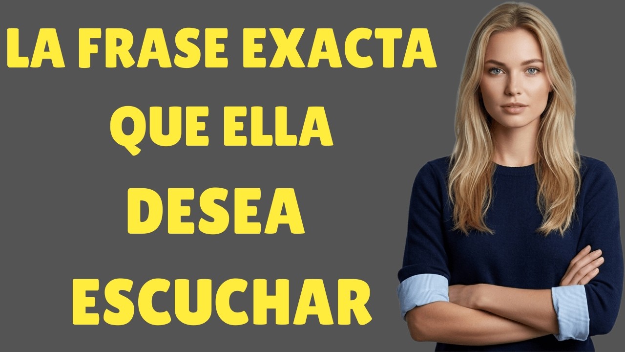 El Secreto que Toda Mujer Desearía Oír de un Hombre y Nunca lo Dirás | Psicología Femenina