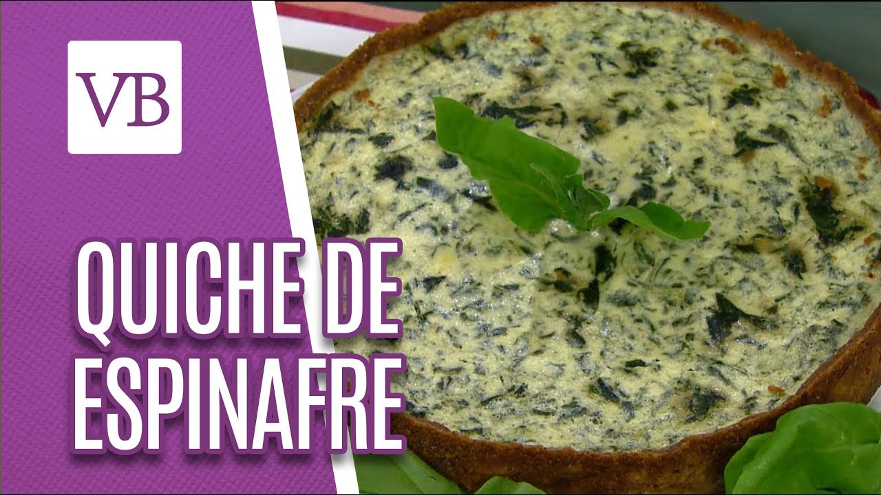 Quiche de Espinafre - Você Bonita (24/05/18)