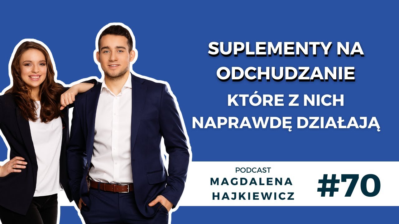 #70 Suplementy na odchudzanie - które z nich naprawdę działają