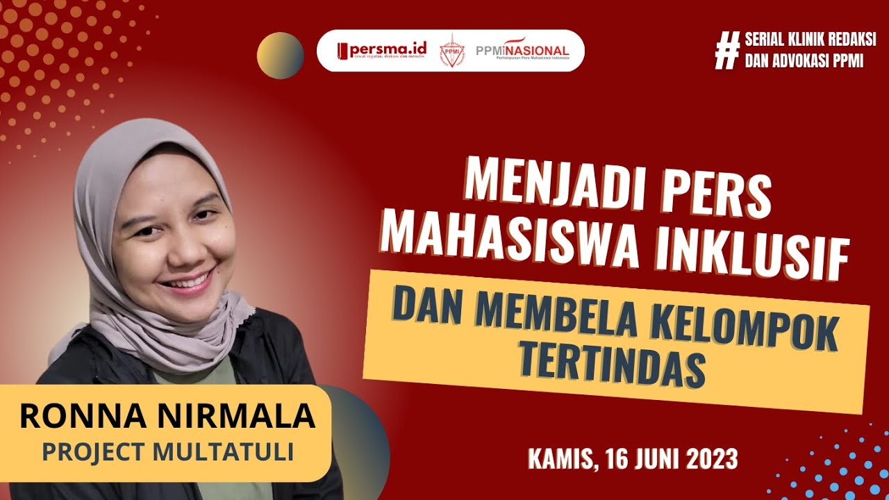 Bagaimana Menjadi Pers Mahasiswa Inklusif dan Membela Kelompok Minoritas? (Klinik Redaksi PPMI x PM)