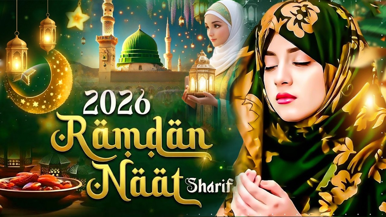 🌙2026 Best Ramzan Naat Sharif ~ Most Beautiful Madina Naat ~ Top Islamic Ramzan Naat | New Kalam 