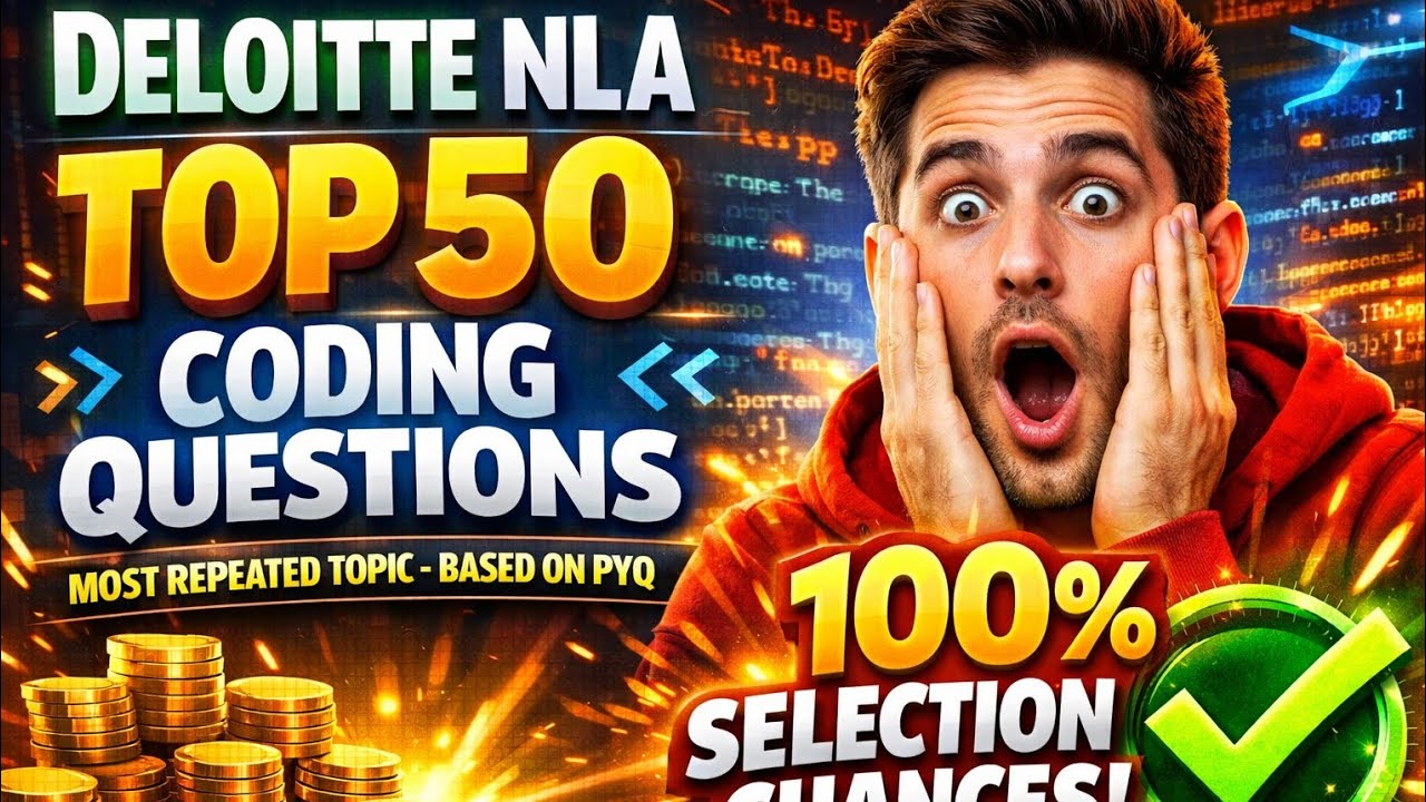 Deloitte NLA Top 50 Coding Questions 😱 | PYQ Based | Selection Guaranteed Strategy