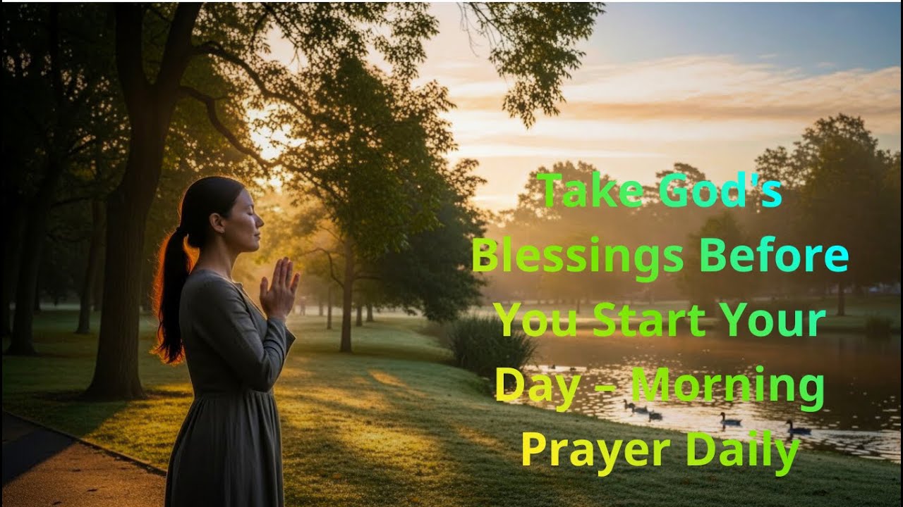 Take God's Blessings Before You Start Your Day - Morning Prayer Daily