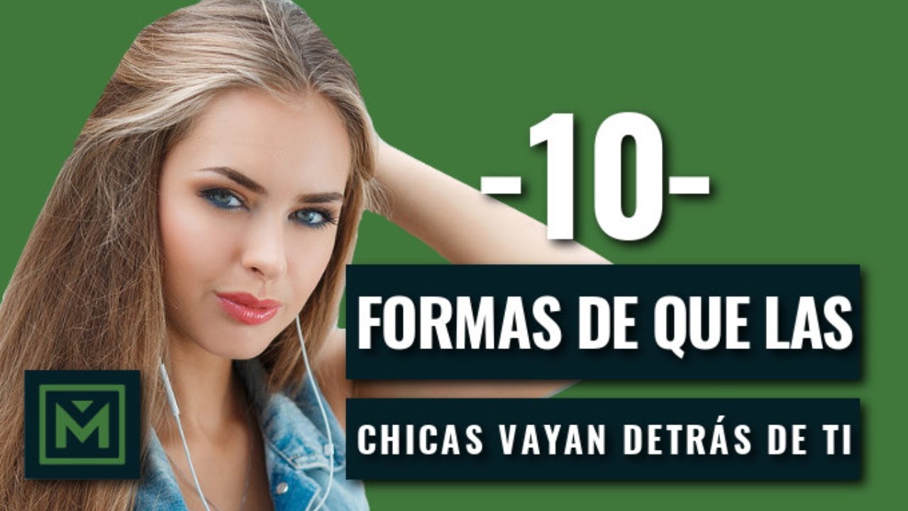 Cómo lograr que las chicas te persigan - 10 trucos para que ellas te busquen a ti (Animado)