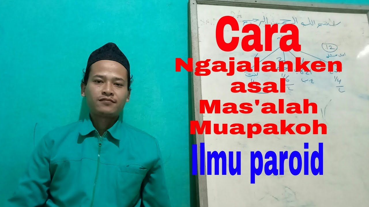 cara ngajalanken asal mas'alah muapakoh(ilmu paro'id)