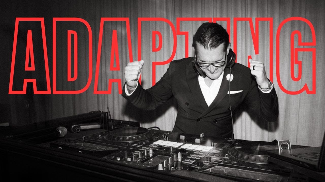 The skill you need as a DJ:  ADAPTING