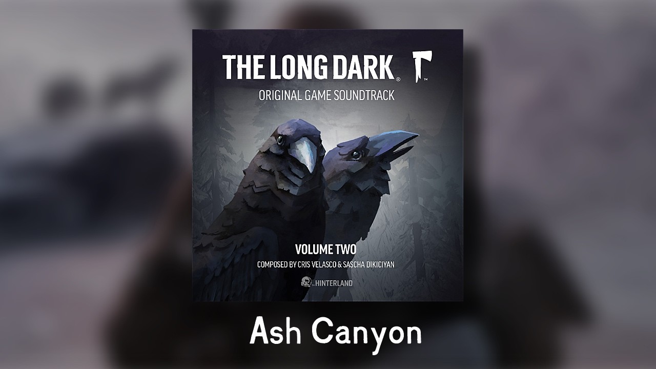 Ash Canyon Theme - The Long Dark OST