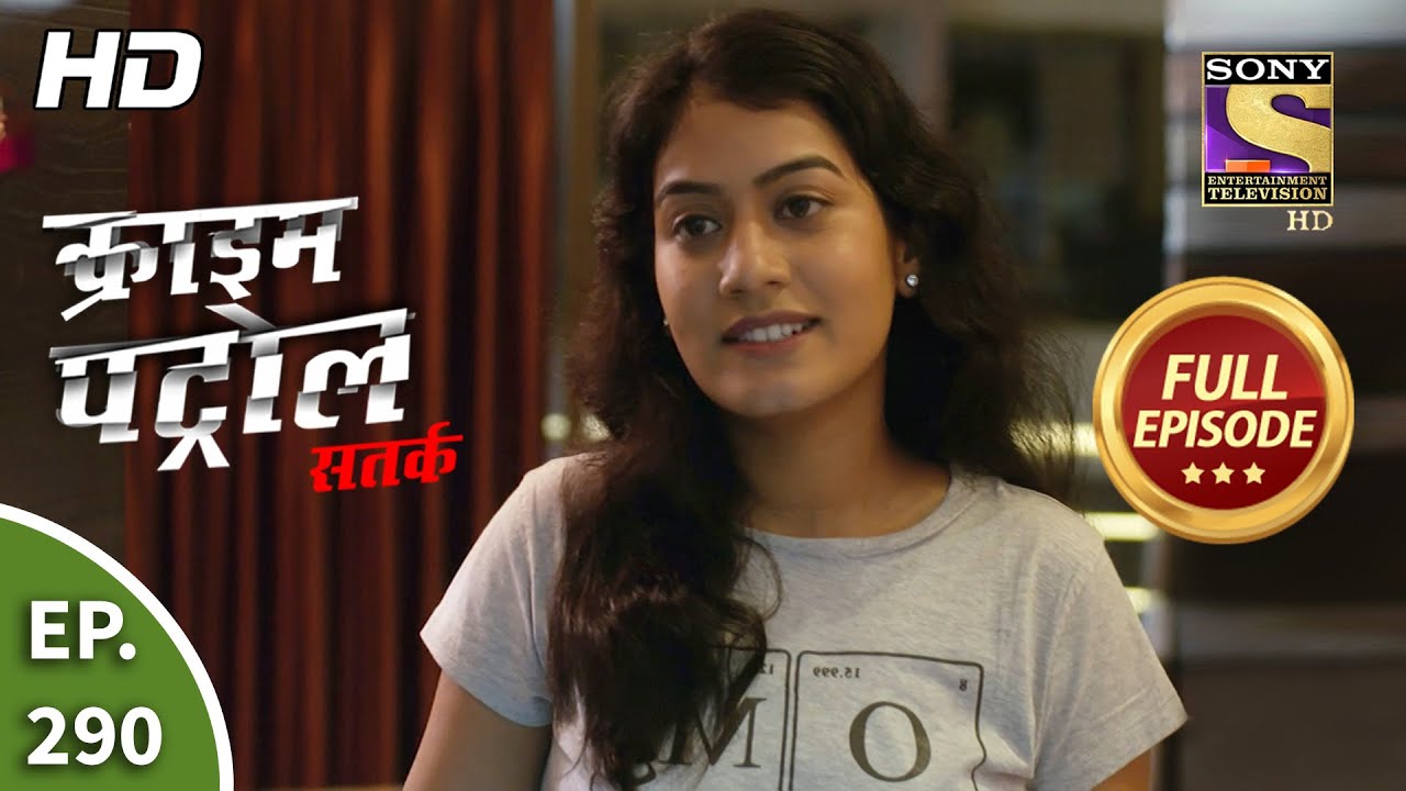Crime Patrol Satark Season 2 - Ep 290 - Full Episode - 10th December, 2020