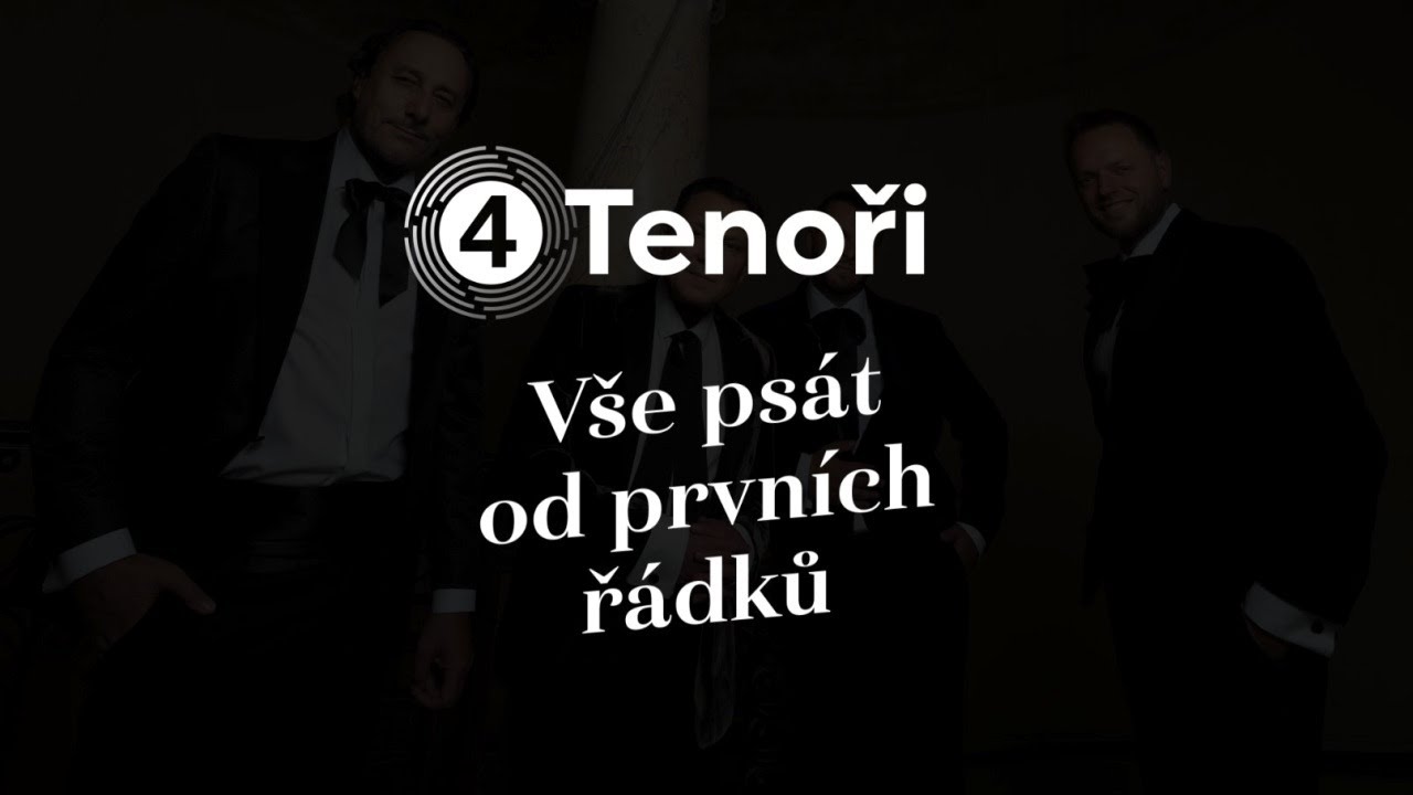 4 Tenoři – Vše psát od prvních řádků (lyric video)