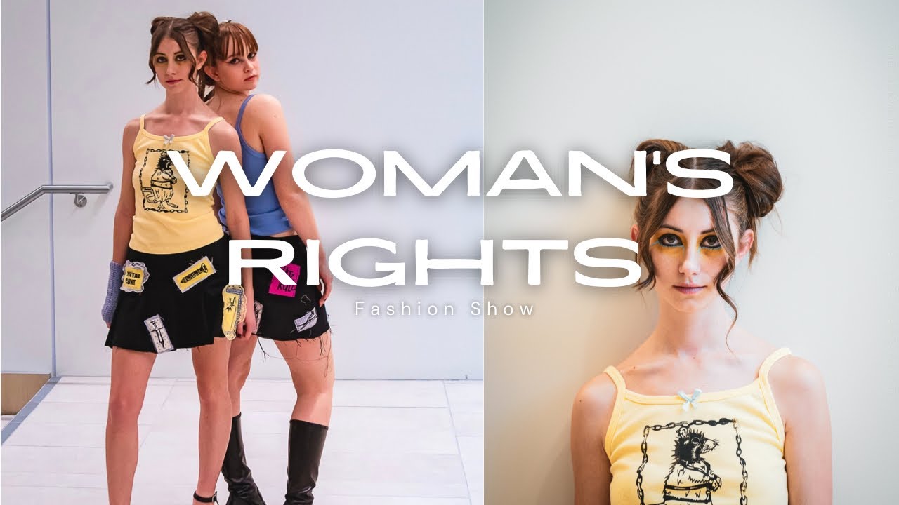 Come with me to my woman’s rights fashion show!!