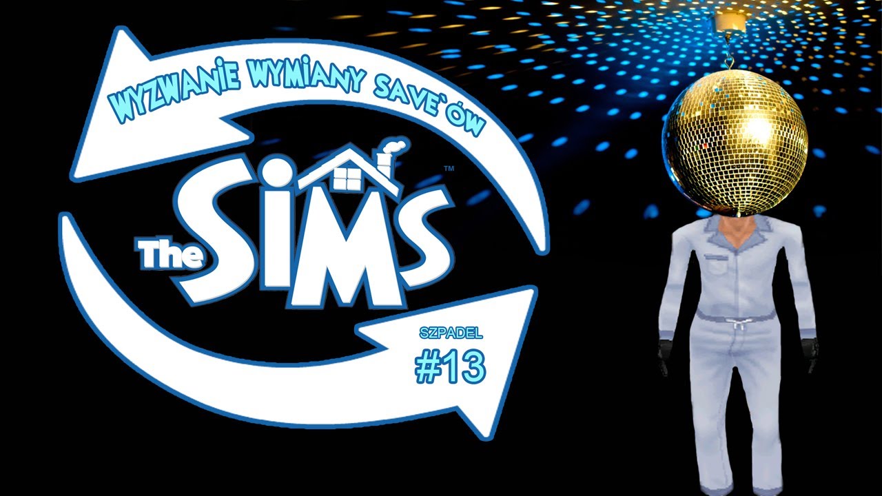 Wyzwanie wymiany sejwów | The Sims | Szpadel #13 - ogarnij tych ludzi!