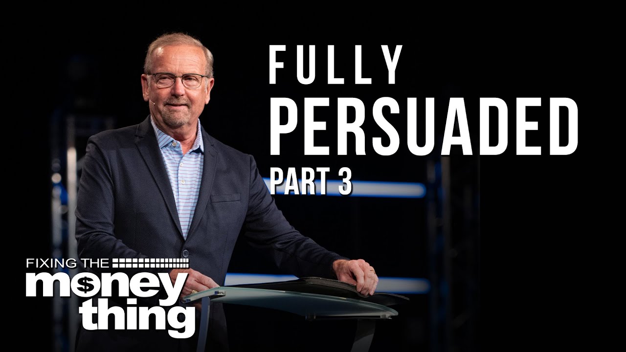 Faith Over Fear Rebuild Part 3 | Fully Persuaded | Gary Keesee