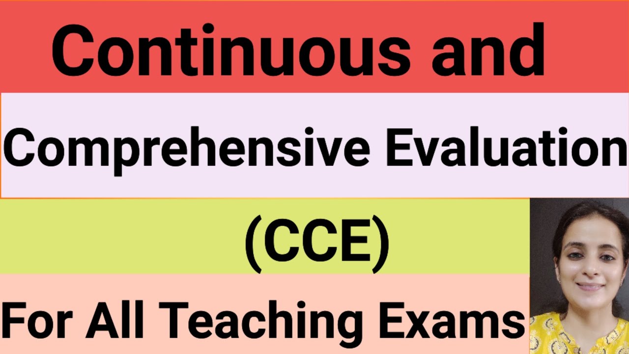 Continuous and Comprehensive Evaluation (CCE)/For all teaching exams