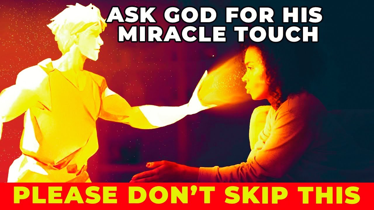 ASK FOR GOD'S MIRACLE TOUCH TODAY | Powerful Miracle Prayer To God For His Blessings And Miracles