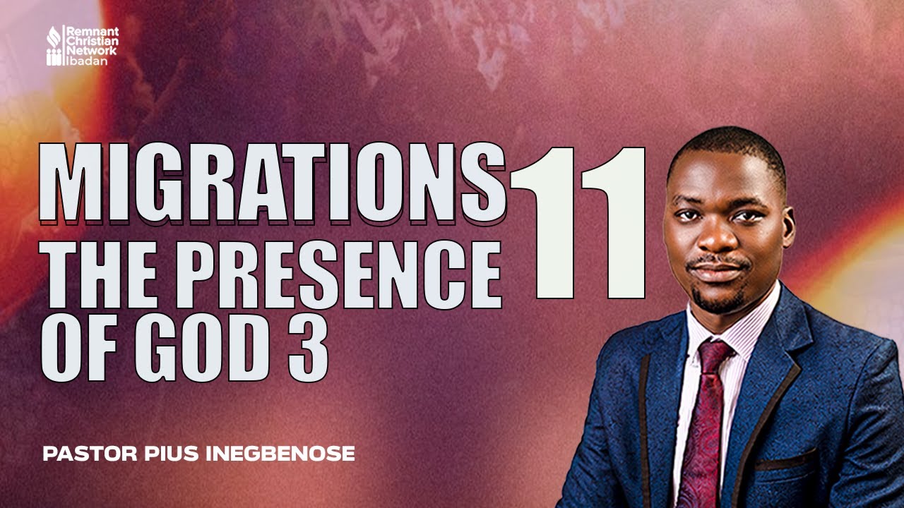 MIGRATIONS 11- THE PRESENCE OF GOD 3 |PST PIUS INEGBENOSE | 40 DAYS FASTING&PRAYER DAY 23 | 3-2-2026