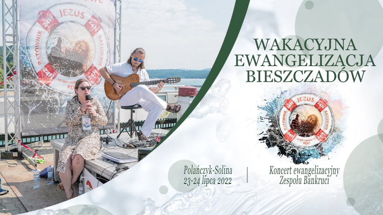 Wakacyjna Ewangelizacja Bieszczadów 2022 - koncert zespołu Bankruci (24 lipca 2022) #naŻywo
