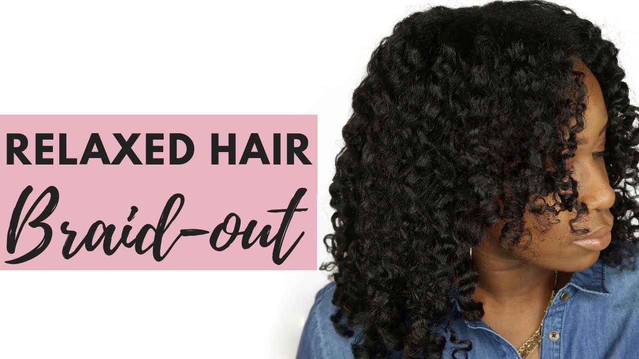 DEFINED BRAIDOUT ON RELAXED HAIR