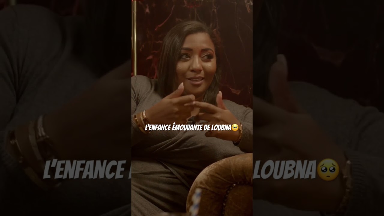 Loubna nous livre son histoire poignante😨