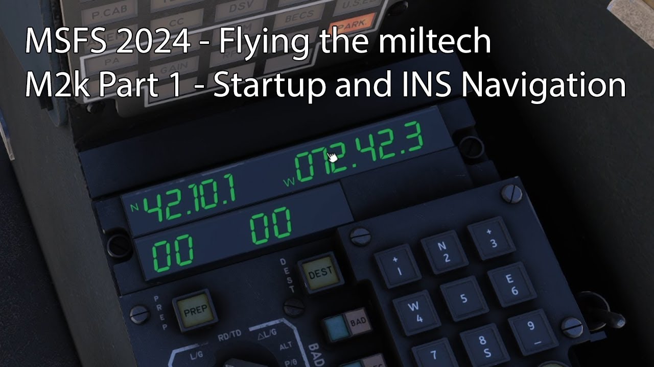 MSFS 2024 - Flying the miltech M2k Part 1 - Startup and INS Navigation