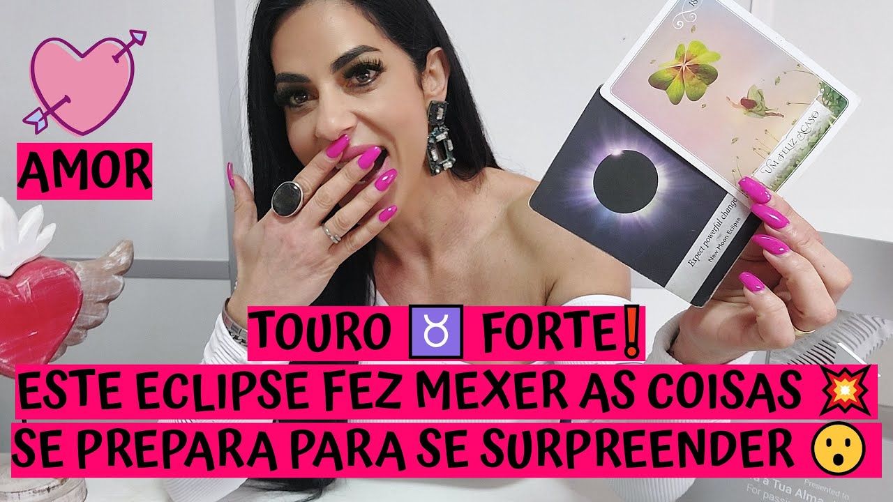 TOURO ♉️ AMOR 💖 FORTE❗ESTE ECLIPSE FEZ MEXER AS COISAS 💥 SE PREPARA PARA SE SURPREENDER 😮