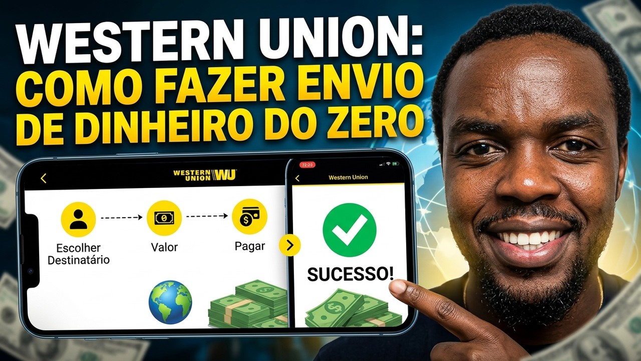 Western Union: Como Fazer Envio de Dinheiro do Zero