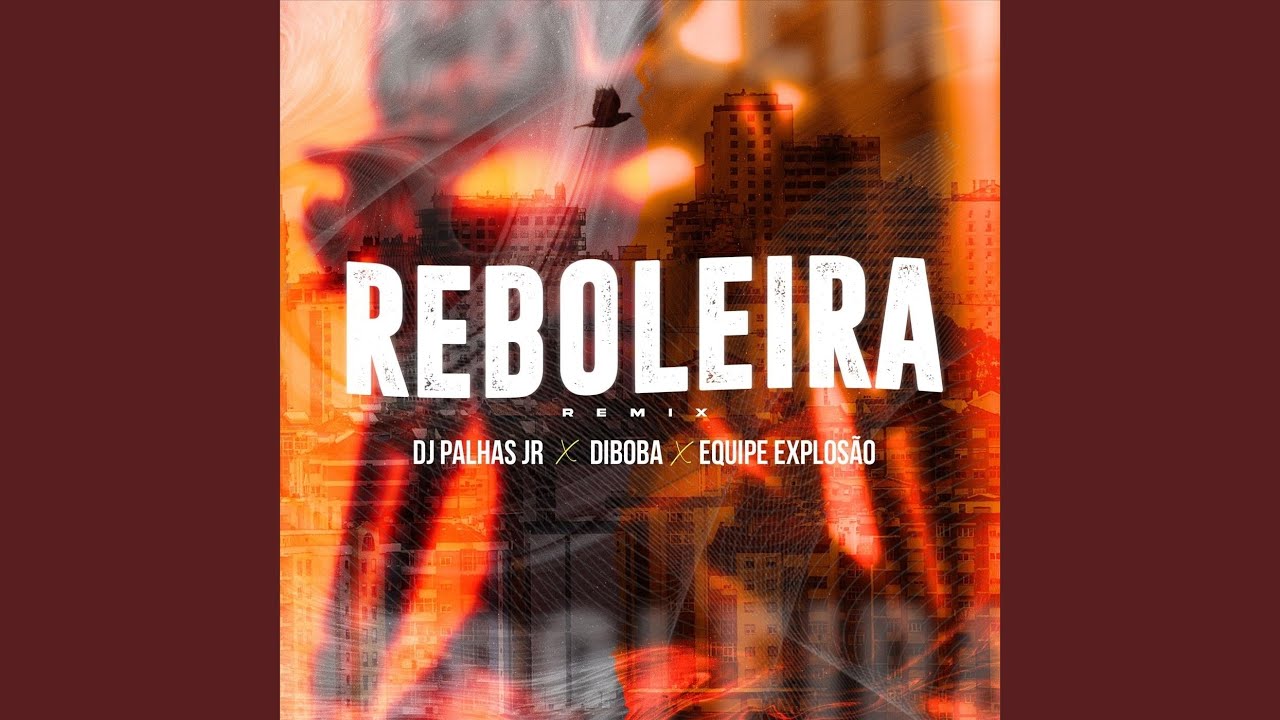 Reboleira (Remix) (feat. Equipe Explosão & Diboba)