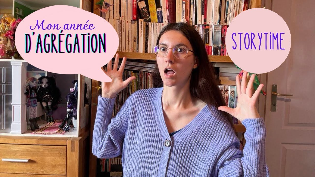Mon ann&eacute;e d&rsquo;AGR&Eacute;GATION (storytime)