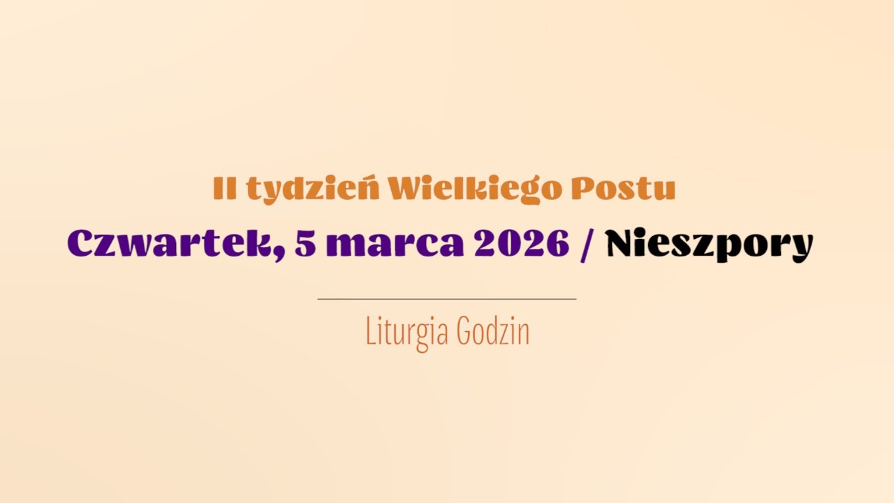 #Nieszpory | 5 marca 2026