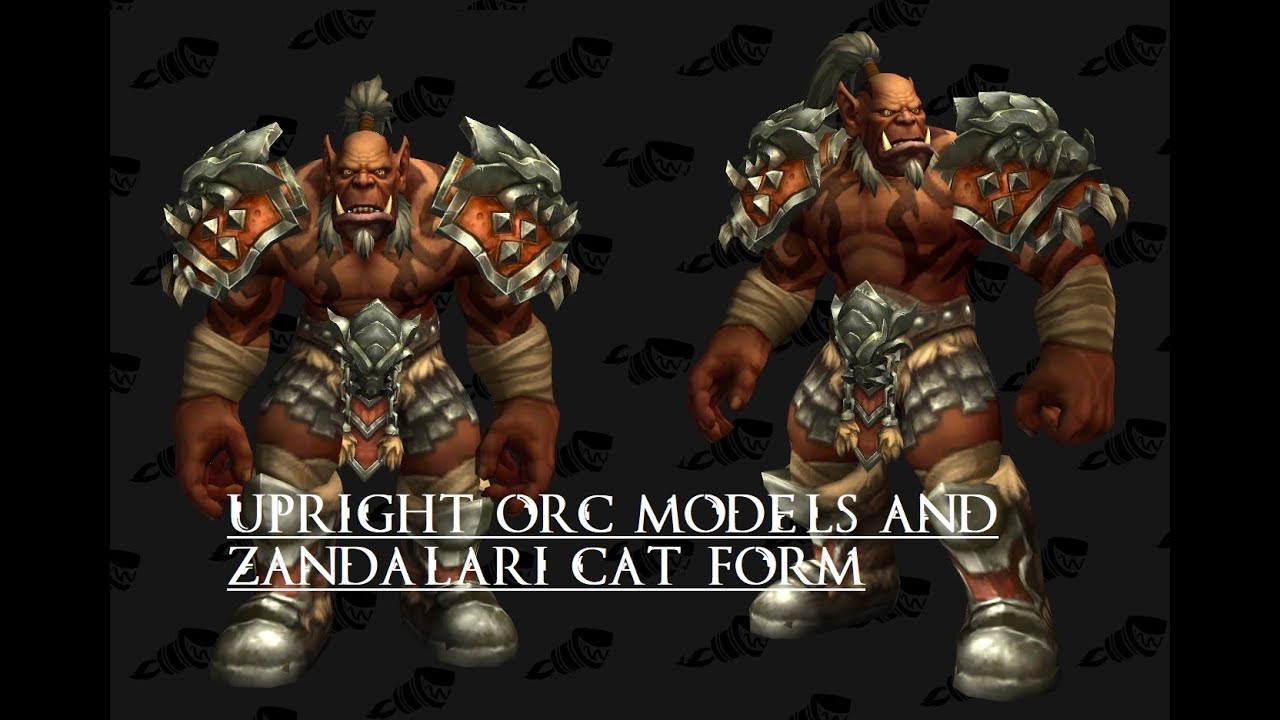 UPRIGHT ORC MODELS - ZANDALARI CAT FORMS - New Mounts Added