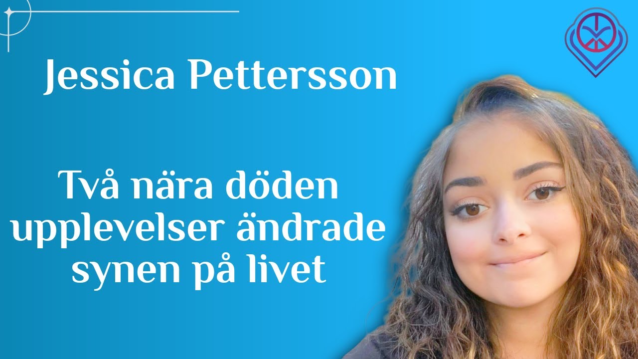 Två nära döden-upplevelser ändrade synen på livet - Jessica pettersson