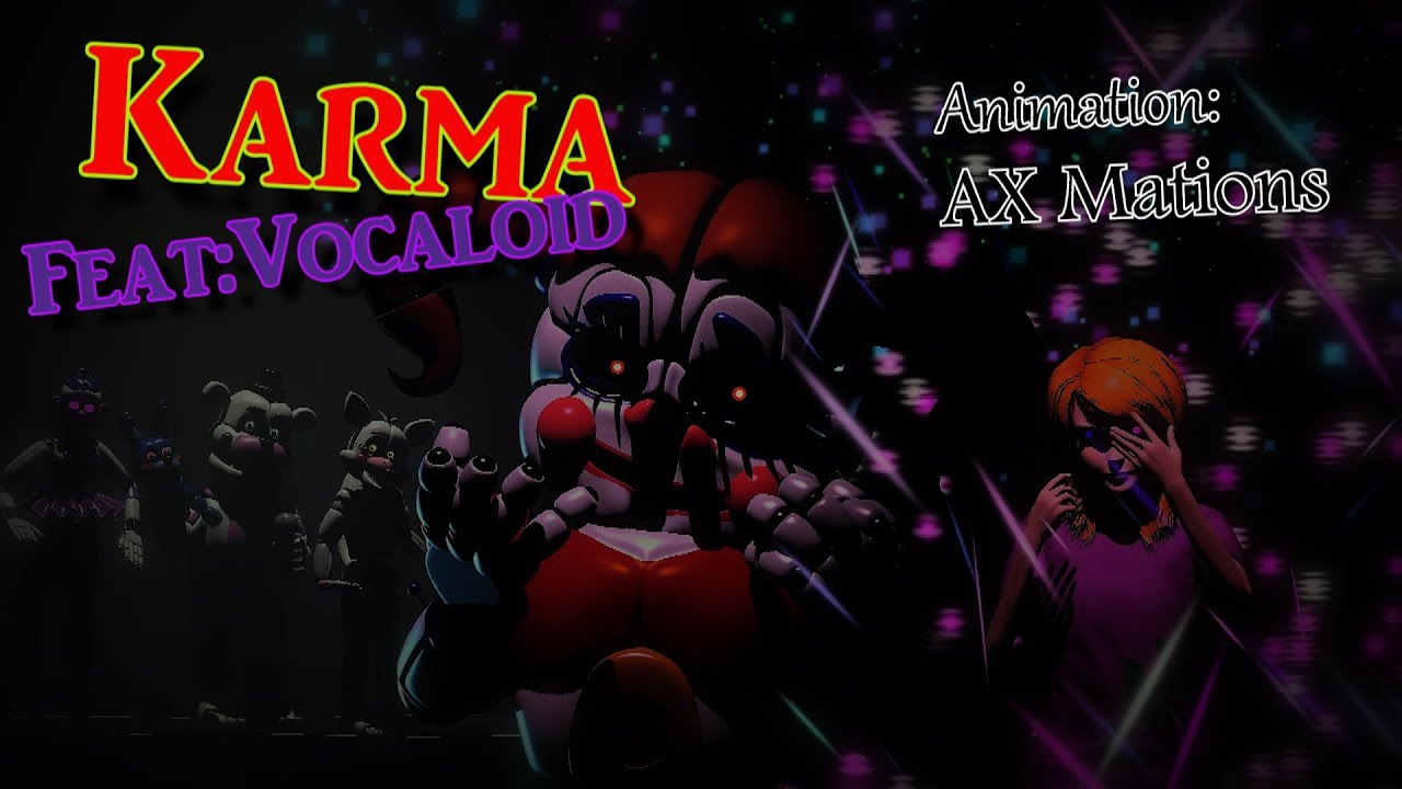 [FNAF\SFM]: Karma (Feat: VocaCircus) (Original Animation)