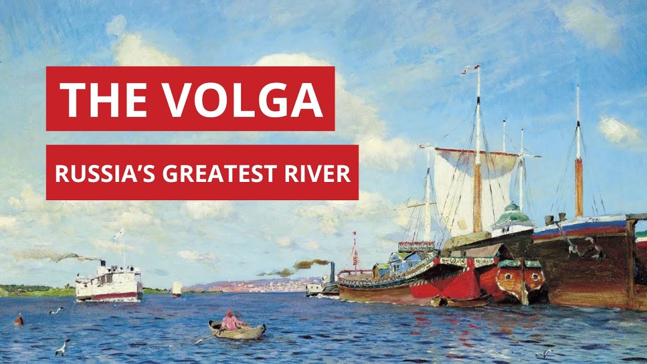 The Volga: A History of Russia&rsquo;s Greatest River | Dr. Janet Hartley