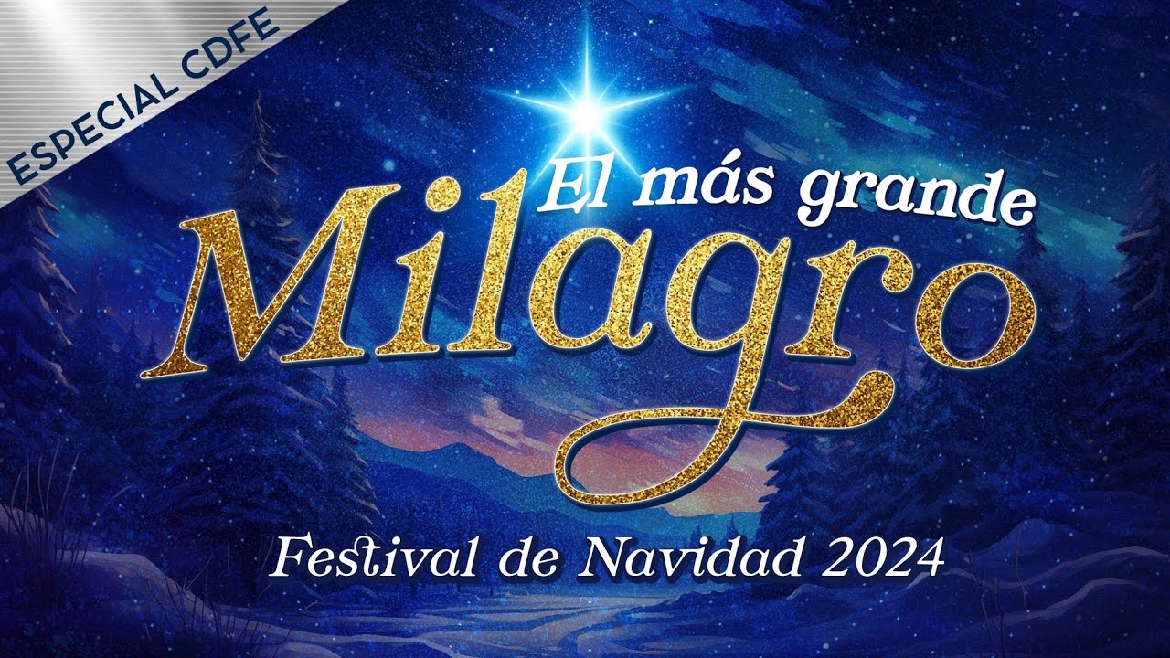 El Milagro más grande - Festival de navidad