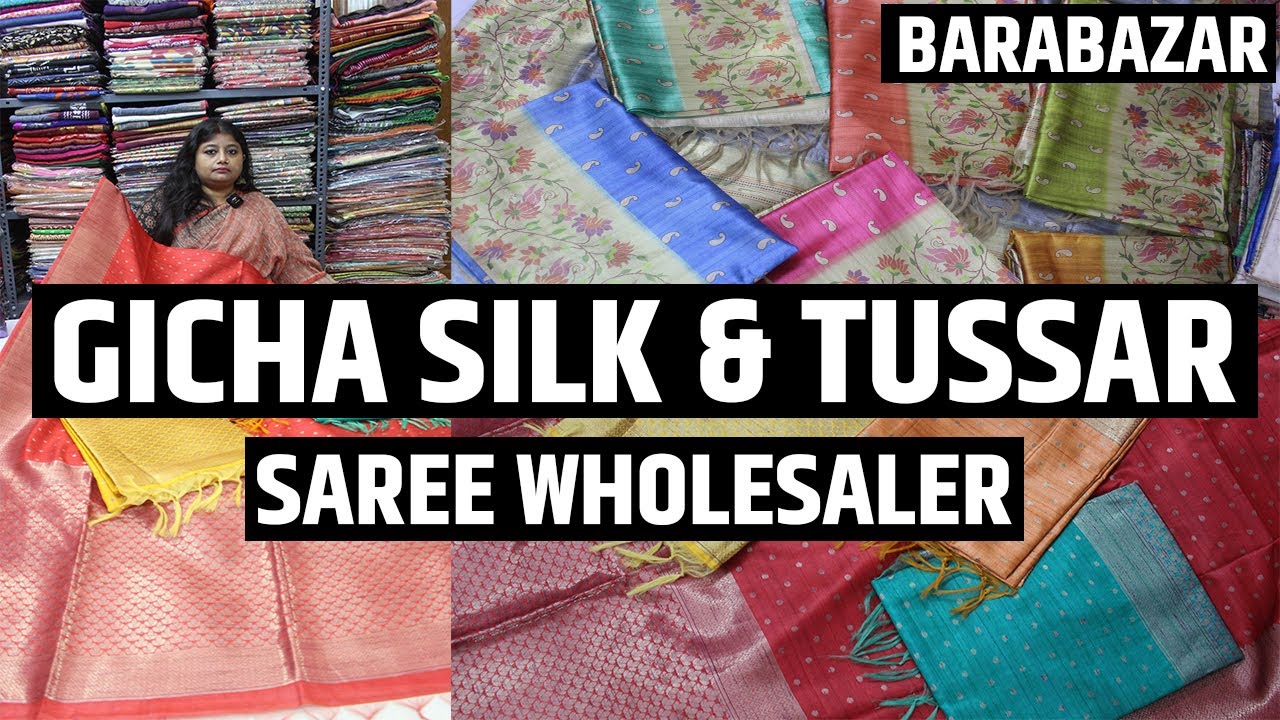 Gicha Silk and Tussar Saree Wholesaler in Barabazar, Kolkata