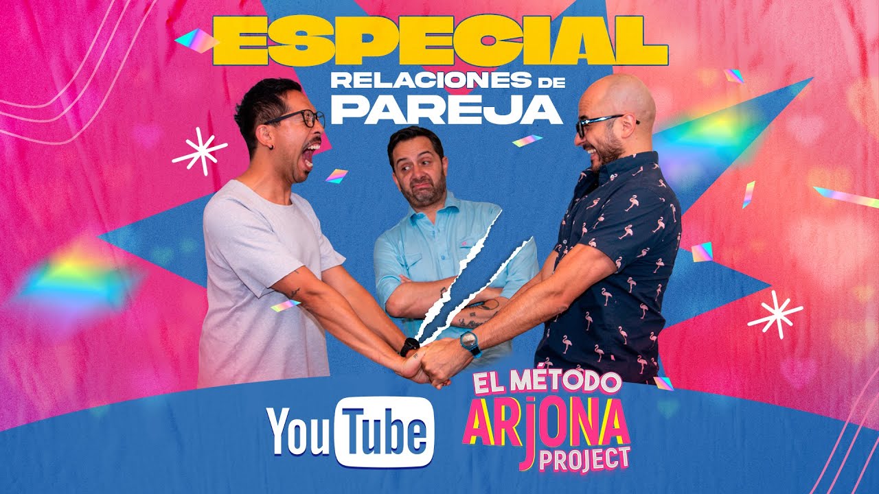 Especial: Relaciones de pareja - El Método Arjona