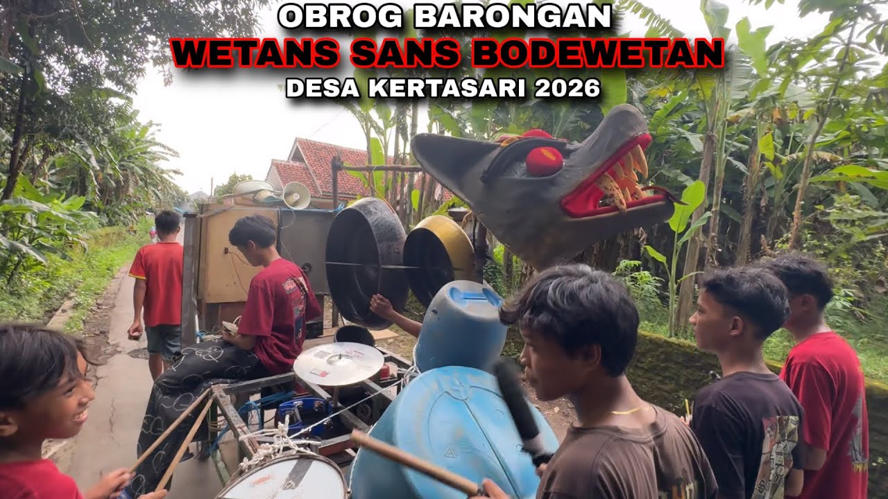 Obrog Barongan WETANS SANS BODEWETAN Desa Kertasari 2026 ❗️