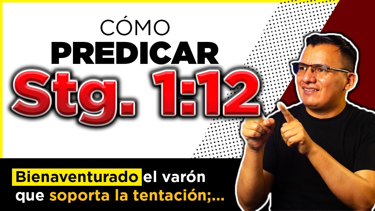 Cómo predicar Santiago 1:12-15 🔥Cómo Armar un BOSQUEJO de un SERMÓN🎯 
